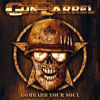 Gun Barrel : Bombard Your Soul